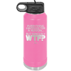 Everything Happens for a Reason but Seriously WTF - Laser Engraved Stainless Steel Drinkware - 1631 -