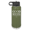 Good Morning I See the Assassins Have Failed 1 - Laser Engraved Stainless Steel Drinkware - 1632 -