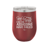 Good Morning I See the Assassins Have Failed 2 - Laser Engraved Stainless Steel Drinkware - 1633 -