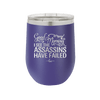 Good Morning I See the Assassins Have Failed 2 - Laser Engraved Stainless Steel Drinkware - 1633 -