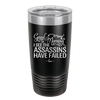 Good Morning I See the Assassins Have Failed 2 - Laser Engraved Stainless Steel Drinkware - 1633 -
