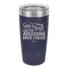 Good Morning I See the Assassins Have Failed 2 - Laser Engraved Stainless Steel Drinkware - 1633 -