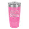 Good Morning I See the Assassins Have Failed 2 - Laser Engraved Stainless Steel Drinkware - 1633 -