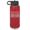 Good Morning I See the Assassins Have Failed 2 - Laser Engraved Stainless Steel Drinkware - 1633 -