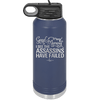 Good Morning I See the Assassins Have Failed 2 - Laser Engraved Stainless Steel Drinkware - 1633 -