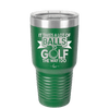 It Takes a Lot of Balls to Golf the Way I Do 1 - Laser Engraved Stainless Steel Drinkware - 1653 -