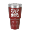 It Takes a Lot of Balls to Golf the Way I Do 2 - Laser Engraved Stainless Steel Drinkware - 1654 -