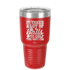 It Takes a Lot of Balls to Golf the Way I Do 2 - Laser Engraved Stainless Steel Drinkware - 1654 -
