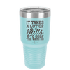 It Takes a Lot of Balls to Golf the Way I Do 2 - Laser Engraved Stainless Steel Drinkware - 1654 -