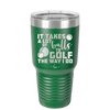 It Takes a Lot of Balls to Golf the Way I Do 3 - Laser Engraved Stainless Steel Drinkware - 1655 -