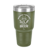 Weekend Forecast Golf with a Chance of Beer 2 - Laser Engraved Stainless Steel Drinkware - 1666 -