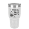 Weekend Forecast Golf with a Chance of Beer 3 - Laser Engraved Stainless Steel Drinkware - 1667 -