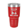 This is How We Roll Golf Cart 1 - Laser Engraved Stainless Steel Drinkware - 1668 -
