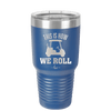 This is How We Roll Golf Cart 1 - Laser Engraved Stainless Steel Drinkware - 1668 -