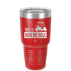 This is How We Roll Golf Cart 3 - Laser Engraved Stainless Steel Drinkware - 1670 -