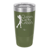 Queen of the Green Woman Golf 1 - Laser Engraved Stainless Steel Drinkware - 1672 -