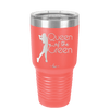 Queen of the Green Woman Golf 1 - Laser Engraved Stainless Steel Drinkware - 1672 -