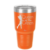 Queen of the Green Woman Golf 1 - Laser Engraved Stainless Steel Drinkware - 1672 -