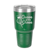Queen of the Green Woman Golf 4 - Laser Engraved Stainless Steel Drinkware - 1675 -
