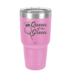 Queen of the Green Woman Golf 4 - Laser Engraved Stainless Steel Drinkware - 1675 -