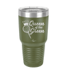 Queen of the Green Woman Golf 4 - Laser Engraved Stainless Steel Drinkware - 1675 -