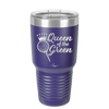 Queen of the Green Woman Golf 4 - Laser Engraved Stainless Steel Drinkware - 1675 -