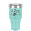 Queen of the Green Woman Golf 4 - Laser Engraved Stainless Steel Drinkware - 1675 -