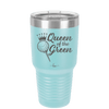 Queen of the Green Woman Golf 4 - Laser Engraved Stainless Steel Drinkware - 1675 -