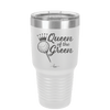 Queen of the Green Woman Golf 4 - Laser Engraved Stainless Steel Drinkware - 1675 -