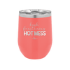High Functioning Hot Mess 1 - Laser Engraved Stainless Steel Drinkware - 1685 -