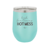 High Functioning Hot Mess 1 - Laser Engraved Stainless Steel Drinkware - 1685 -