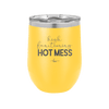 High Functioning Hot Mess 1 - Laser Engraved Stainless Steel Drinkware - 1685 -