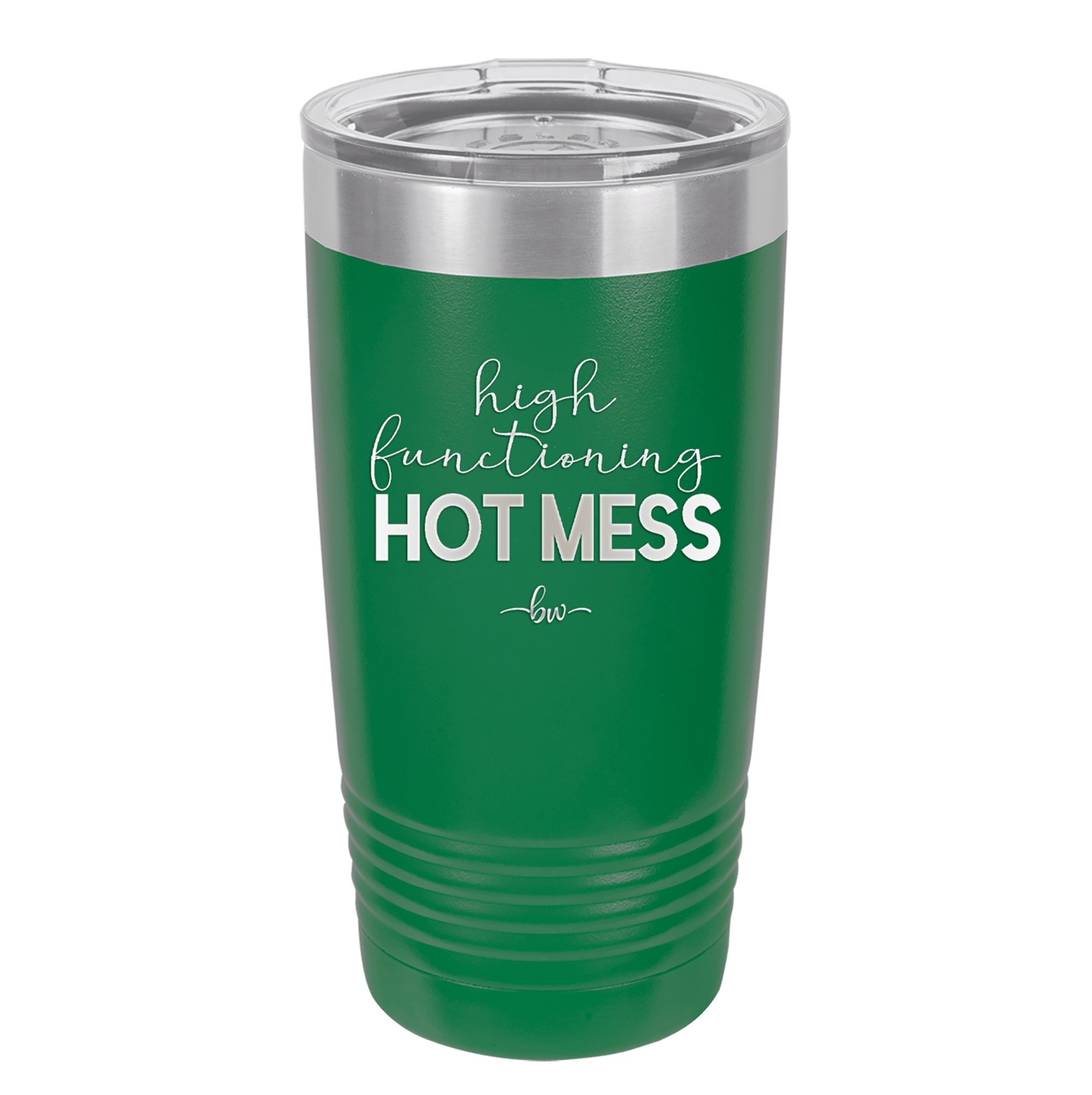 High Functioning Hot Mess 1 - Laser Engraved Stainless Steel Drinkware - 1685 -
