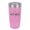 High Functioning Hot Mess 1 - Laser Engraved Stainless Steel Drinkware - 1685 -