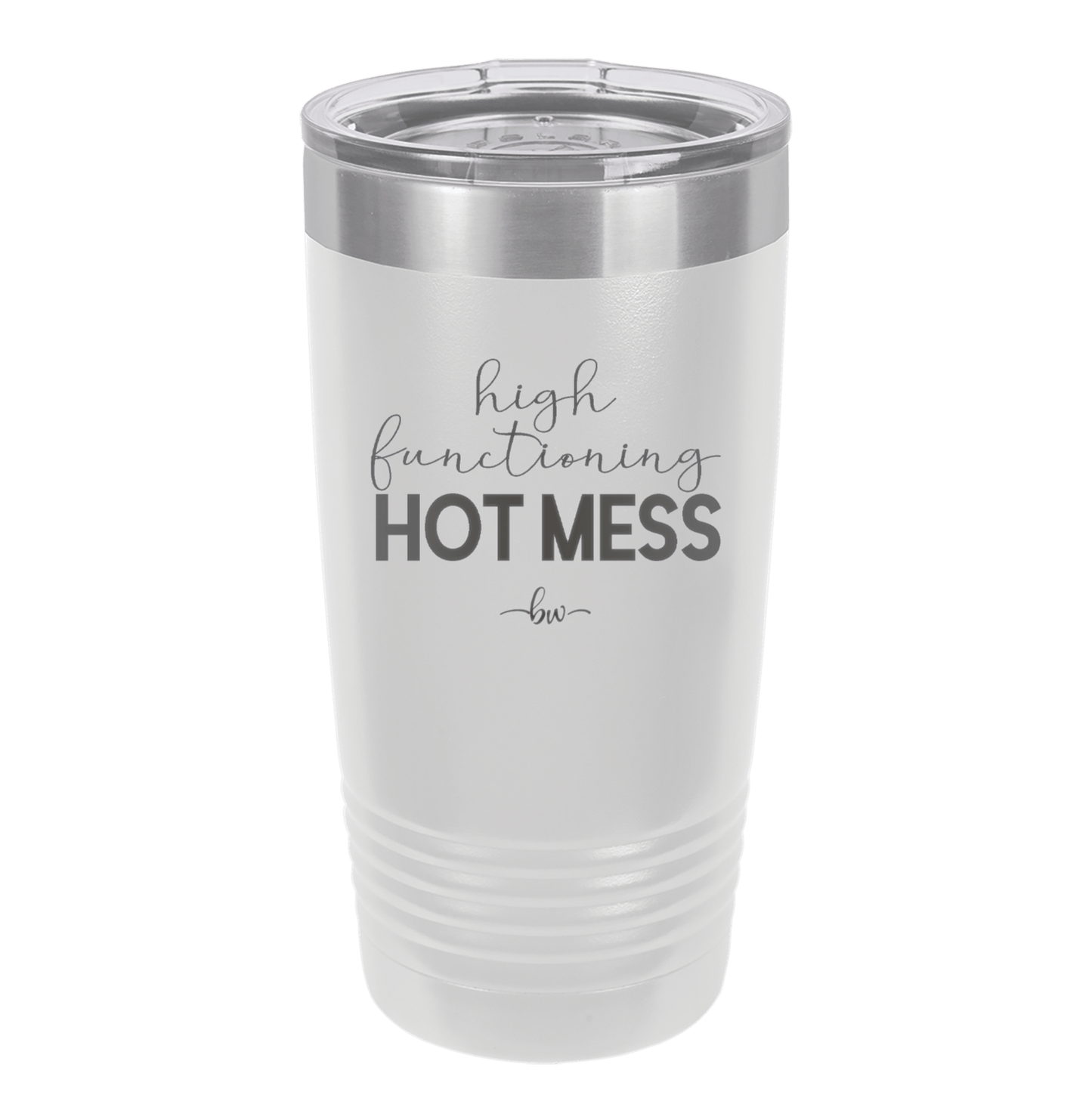 High Functioning Hot Mess 1 - Laser Engraved Stainless Steel Drinkware - 1685 -