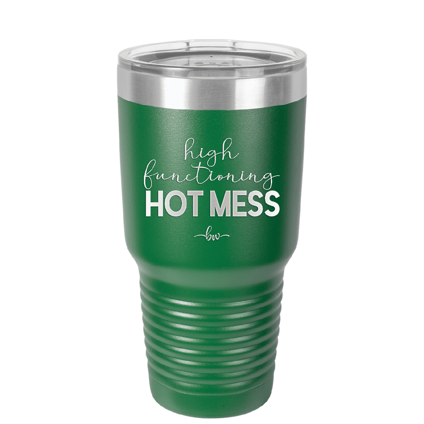High Functioning Hot Mess 1 - Laser Engraved Stainless Steel Drinkware - 1685 -