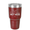 High Functioning Hot Mess 1 - Laser Engraved Stainless Steel Drinkware - 1685 -