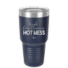 High Functioning Hot Mess 1 - Laser Engraved Stainless Steel Drinkware - 1685 -
