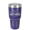 High Functioning Hot Mess 1 - Laser Engraved Stainless Steel Drinkware - 1685 -
