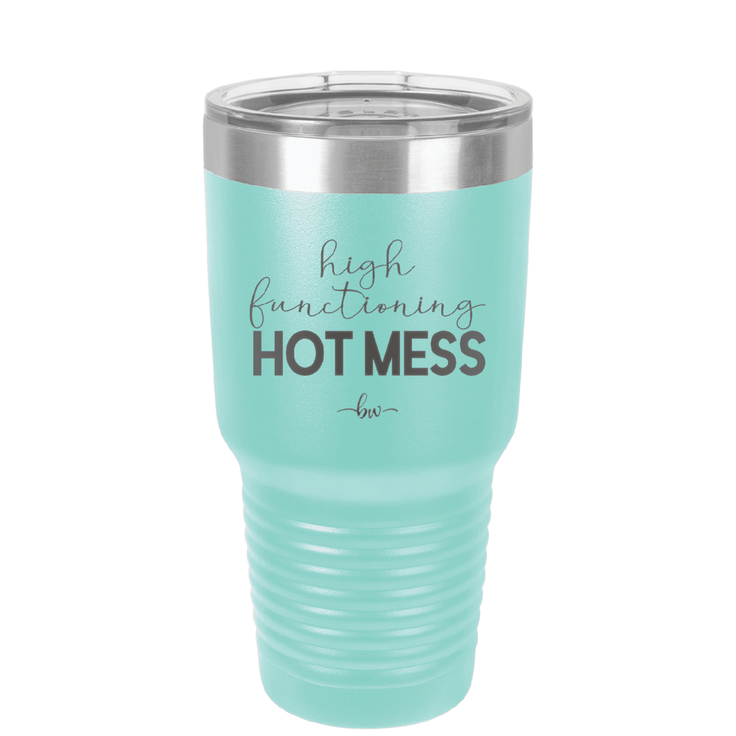 High Functioning Hot Mess 1 - Laser Engraved Stainless Steel Drinkware - 1685 -