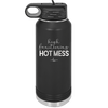 High Functioning Hot Mess 1 - Laser Engraved Stainless Steel Drinkware - 1685 -