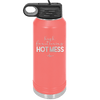 High Functioning Hot Mess 1 - Laser Engraved Stainless Steel Drinkware - 1685 -
