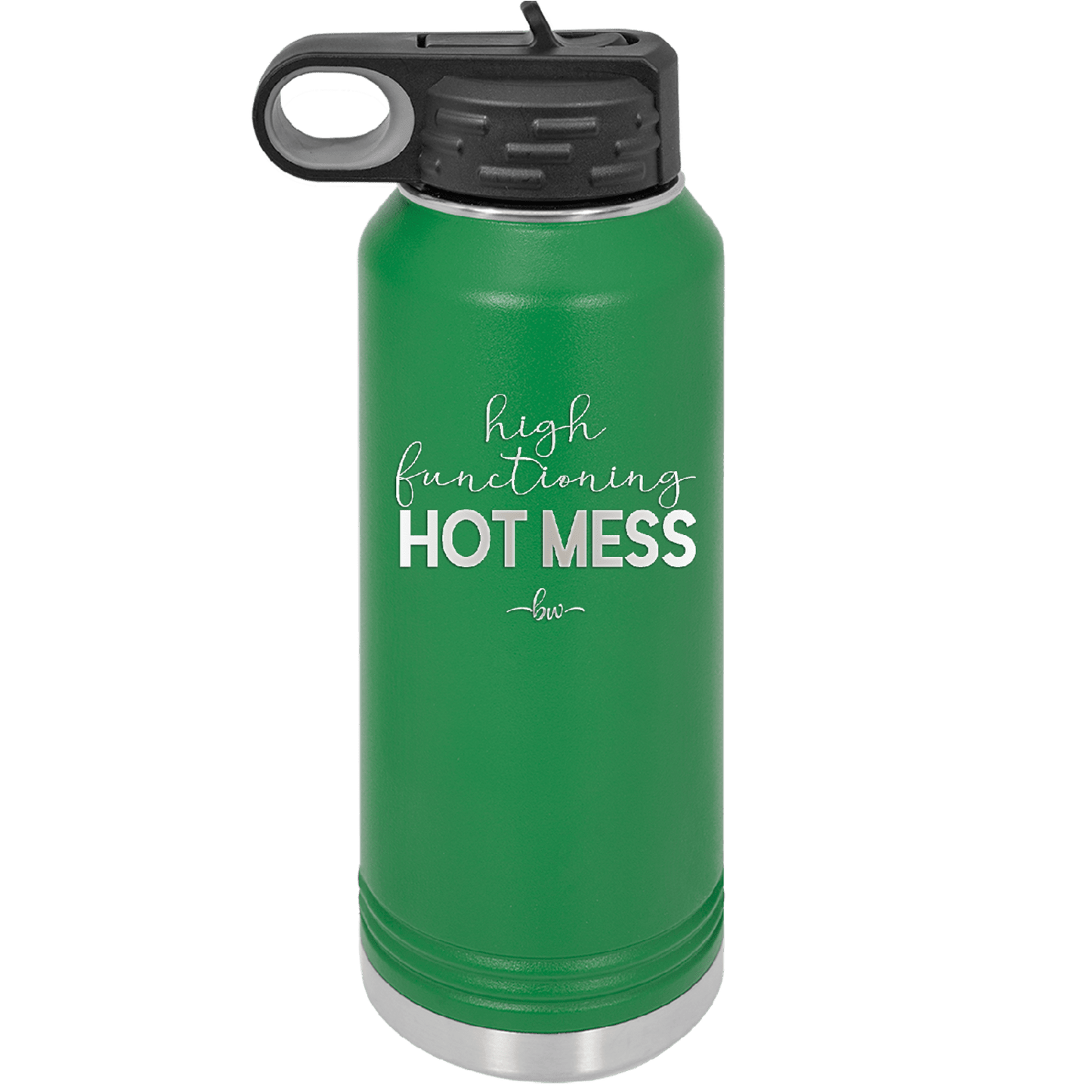 High Functioning Hot Mess 1 - Laser Engraved Stainless Steel Drinkware - 1685 -