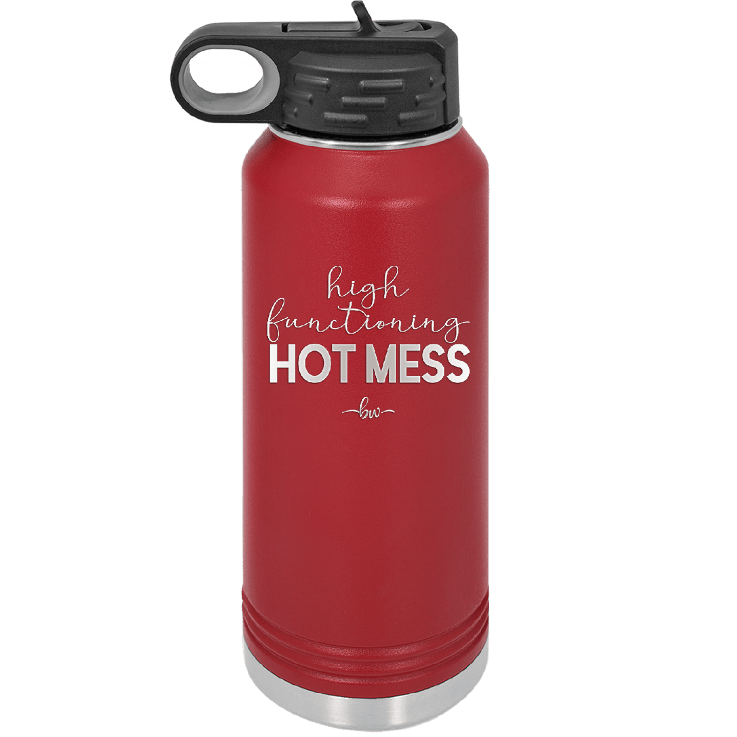 High Functioning Hot Mess 1 - Laser Engraved Stainless Steel Drinkware - 1685 -