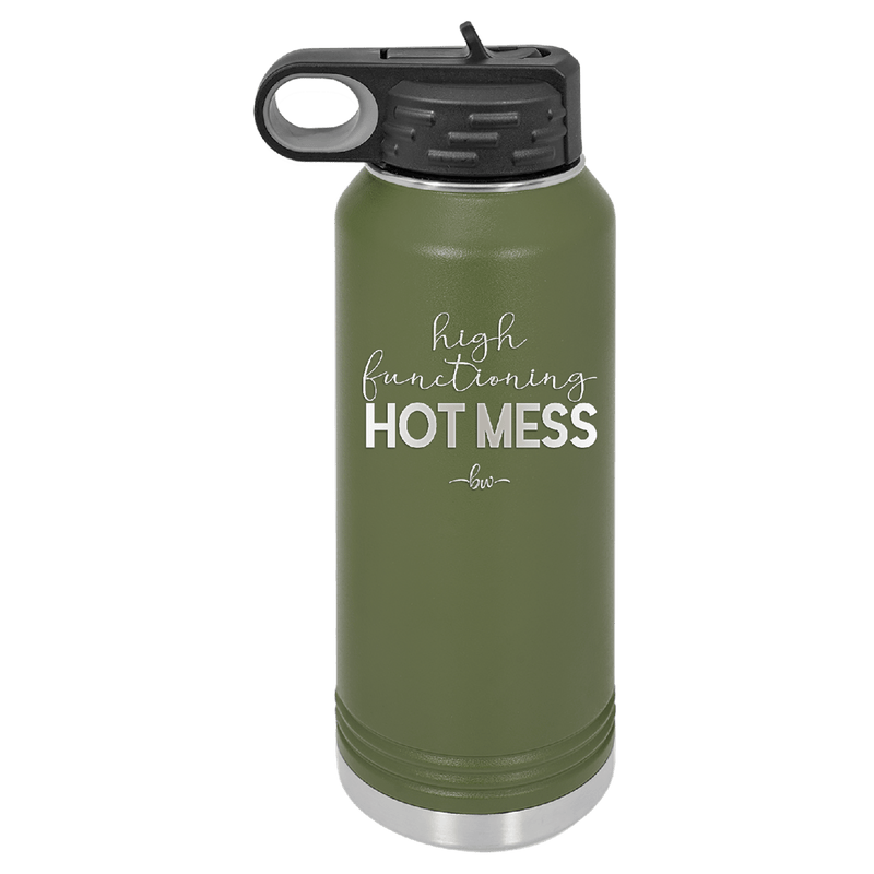 High Functioning Hot Mess 1 - Laser Engraved Stainless Steel Drinkware - 1685 -