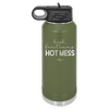High Functioning Hot Mess 1 - Laser Engraved Stainless Steel Drinkware - 1685 -