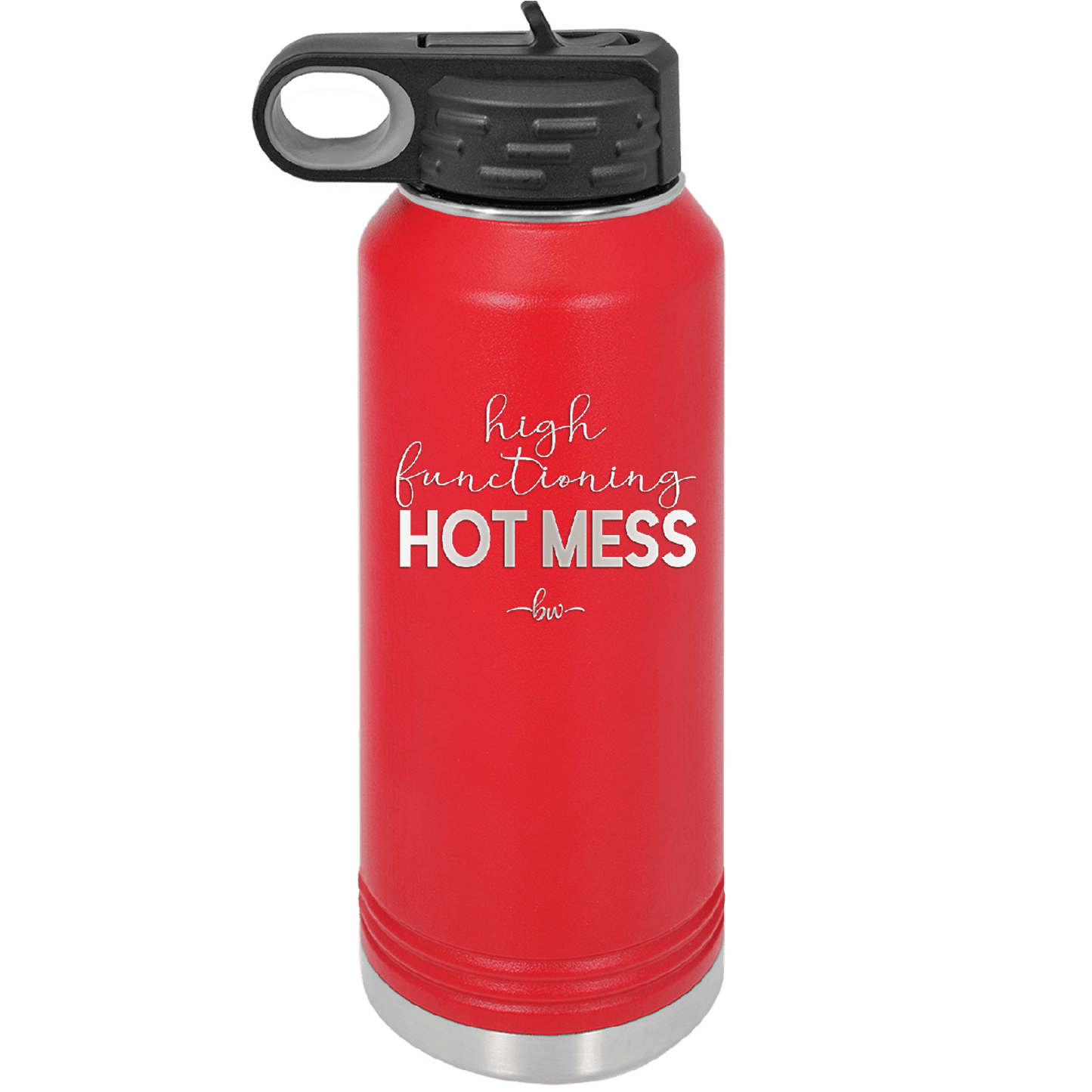 High Functioning Hot Mess 1 - Laser Engraved Stainless Steel Drinkware - 1685 -
