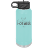 High Functioning Hot Mess 1 - Laser Engraved Stainless Steel Drinkware - 1685 -