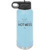 High Functioning Hot Mess 1 - Laser Engraved Stainless Steel Drinkware - 1685 -