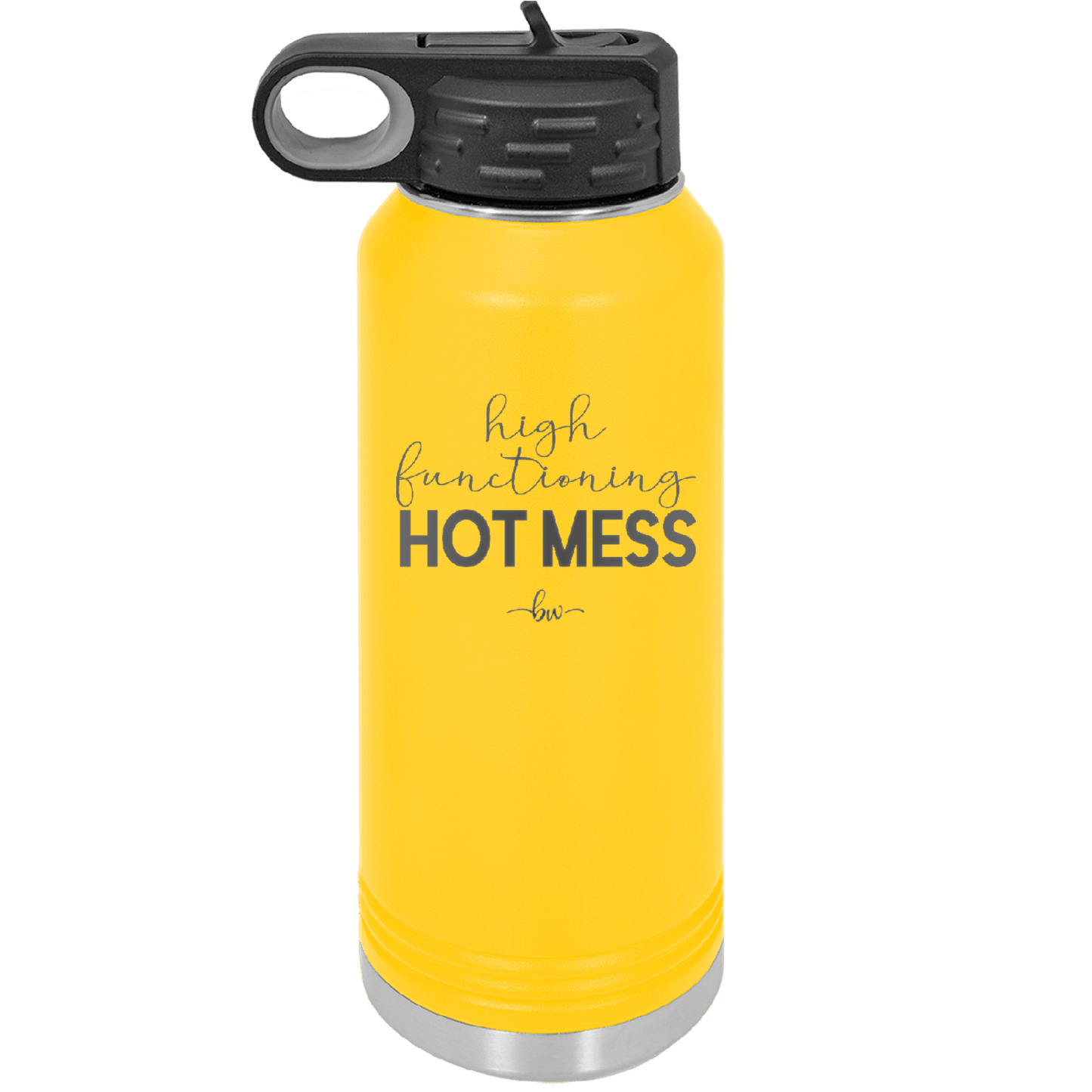 High Functioning Hot Mess 1 - Laser Engraved Stainless Steel Drinkware - 1685 -